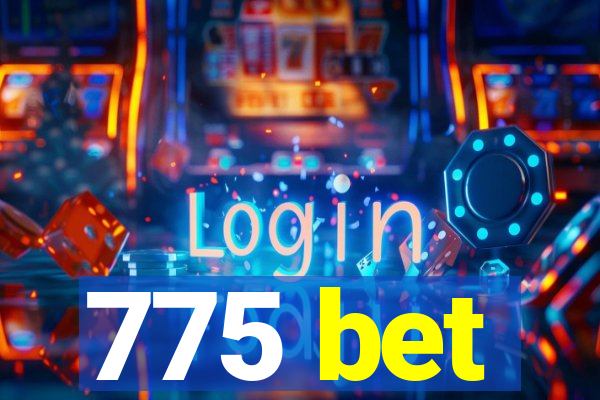 775 bet